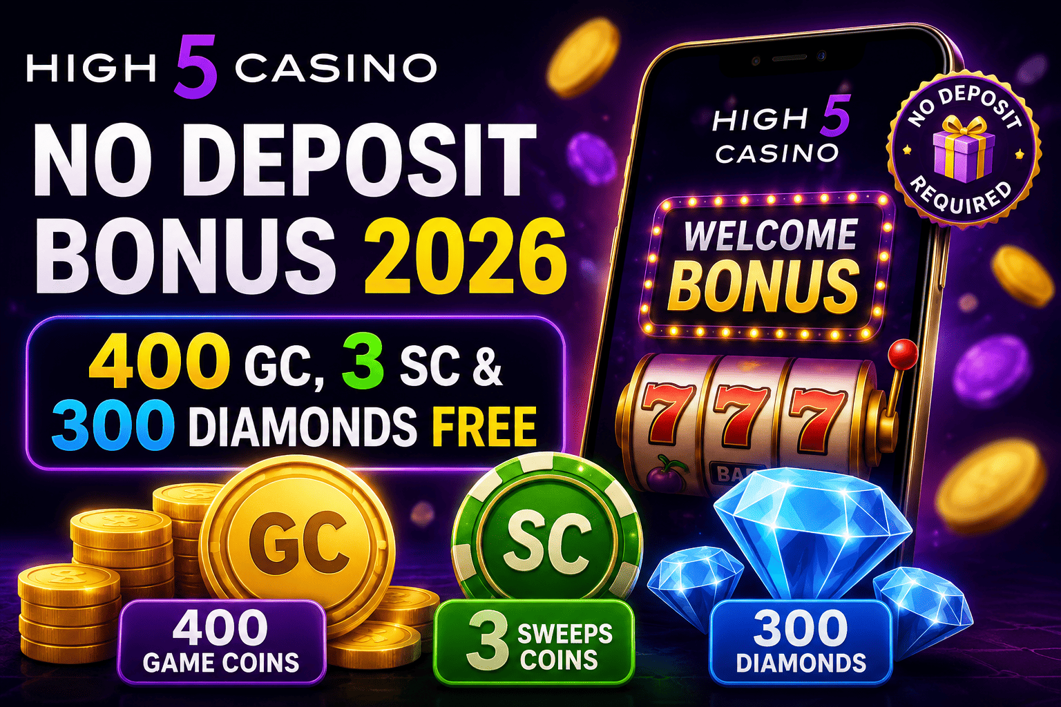 High 5 Casino No Deposit Bonus showing free 400 GC, 3 SC and 300 Diamonds with no deposit required in 2026